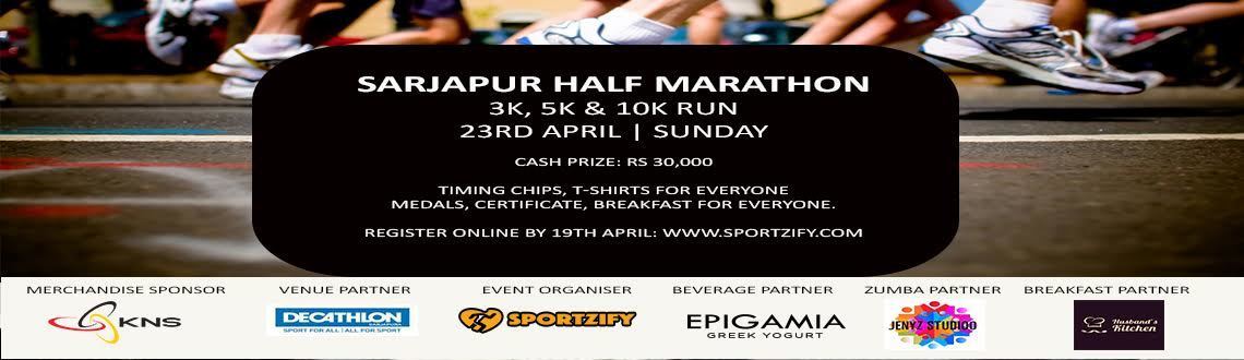 SARJAPUR Half- Marathon| 3K,5K,10K Run